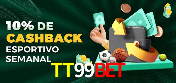 10% de bônus de cashback na TT99Bet
